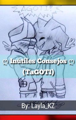 ღ Inútiles Consejos ღ (TaGOTI)