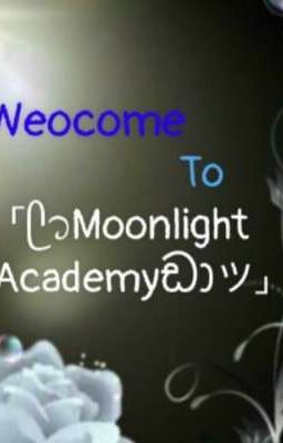 「ᥫ᭡Moonlight Academyツ」