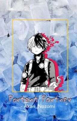 ᴘᴏʀᴛᴇɴᴛ ᴘᴀʀᴛɴᴇʀ.『 Todoroki x Reader 』