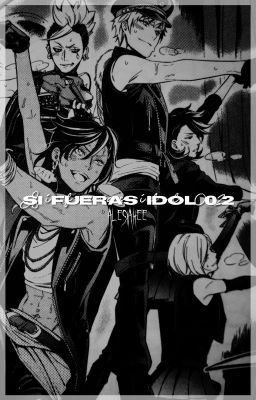 ⸝⸝ᵕ ᵕ⸝⸝ O.2- ̗̀ Si Fueras Idol ˏ'୭̥࿐