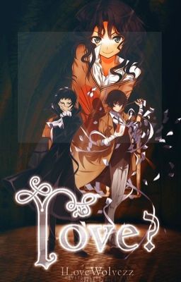 ℓ σ ν є? || Bungou Stray Dogs ||