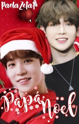 ீ۪۪۫۫ 🎅🏻シ𝑃𝑎𝑝𝑎́ 𝑁𝑜𝑒𝑙シ🎅🏻 ீ۪۪۫۫  [ʏᴜɴsᴀɴɢ] «✔️TERMINADA✔️»