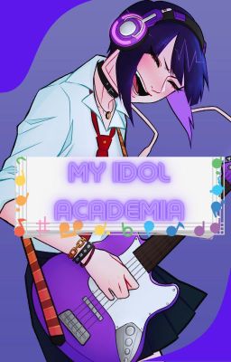 ✧. ⋆ ー » My Idol Academia