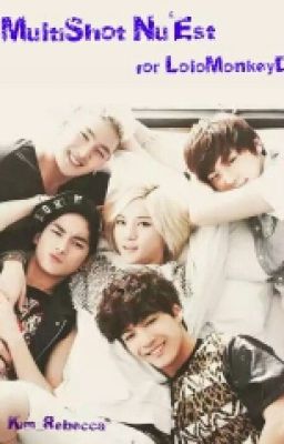 ㅡ 《Multishot》| Nu'est