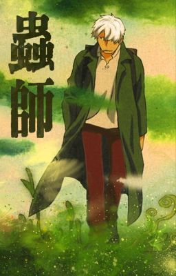 南北 - North and South {Mushishi One-Shot}