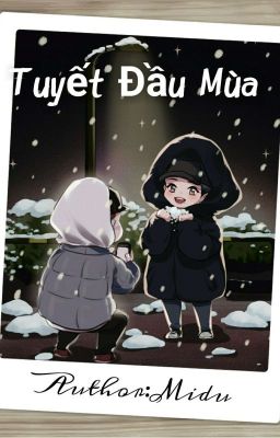 [博君一肖] Tuyết Đầu Mùa 