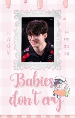 【 回答爱情 | 21:00 】 Babies don't cry.