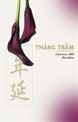 「 延年 - 09:00 」 Thăng Trầm