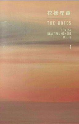 花樣年華 THE NOTES 1: The Most Beautiful Moment in Life