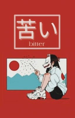 苦い Bitter | a BNHA Story