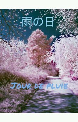 雨の日 ~ Jour de Pluie