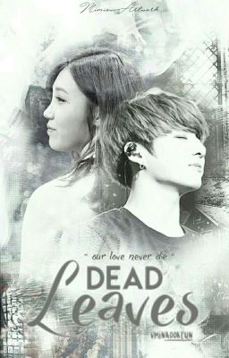 고엽 Dead Leaves 1(✔) & 2 /J.J.K / J.E.J (✔)