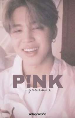 슈짐 P!NK ♡ yoonmin [ ̶a̶̶d̶̶a̶̶p̶̶t̶̶a̶̶c̶̶i̶̶ó̶̶n̶ ] 