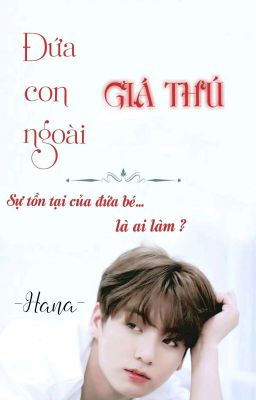 태 꾹 | Đứa Con Ngoài Giá Thú