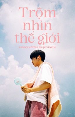 허니헤이 ౨ৎ trộm nhìn thế giới.