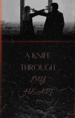 Ａ ＫＮＩＦＥ ＴＨＲＯＵＧＨ 𝑀𝒴 𝐻𝐸𝒜𝑅𝒯