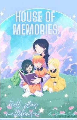 ✧【Ｈｏｕｓｅ Ｏｆ Ｍｅｍｏｒｉｅｓ】✧ Roll play multifandom ( Cerrado)