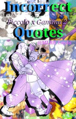 Ｉｎｃｏｒｒｅｃｔ Ｑｕｏｔｅｓ ✧✩ Piccolo x Gamma2 ✩✧|| DBSSH||