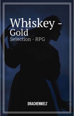 🍯 Ｗｈｉｓｋｅｙｇｏｌｄ ~ Ｅｉｎ Ｓｅｌｅｃｔｉｏｎ ＲＰＧ