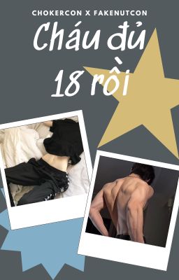 𐙚Chokercon x Fakenutcon R18𐙚 Cháu đủ 18 rồi