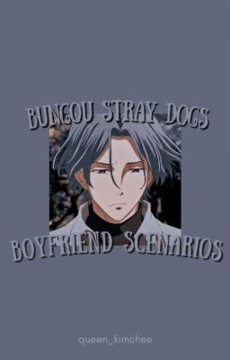 𝐁𝐔𝐍𝐆𝐎𝐔 𝐒𝐓𝐑𝐀𝐘 𝐃𝐎𝐆𝐒 ➤ boyfriend scenarios