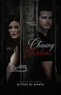 ⟢ 𝐂𝐇𝐀𝐒𝐈𝐍𝐆 𝐒𝐇𝐀𝐃𝐎𝐖𝐒, the vampire diaries