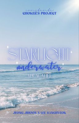 ╹𝐂𝐨𝐧𝐬𝐭𝐚𝐧𝐭𝐞 এଓ 11:𝟎𝟎╻Starlight underwater