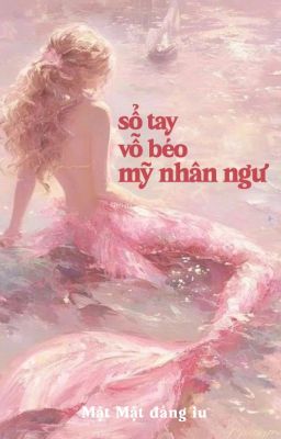 | 𝐆𝐮𝐫𝐢𝐚 | ⊹ Sổ tay vỗ béo mỹ nhân ngư