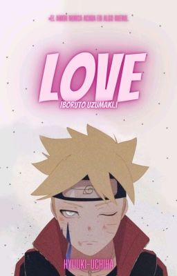 𝐋𝐎𝐕𝐄 |Boruto Uzumaki.|