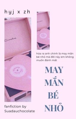 𝐋𝐮𝐜𝐤𝐲𝐳 | May mắn bé nhỏ 