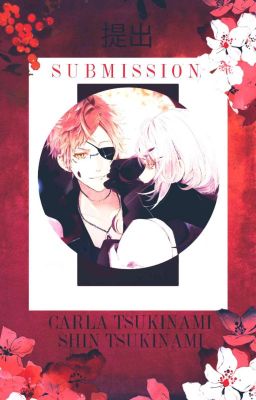 ❝𝐒𝐮𝐛𝐦𝐢𝐬𝐬𝐢𝐨𝐧❞||Diabolik Lovers Fanfiction