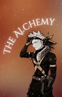 𝐓𝐇𝐄 𝐀𝐋𝐂𝐇𝐄𝐌𝐘 || Katsuki Bakugo x Reader