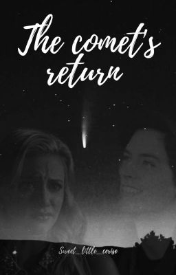 𝐓𝐇𝐄 𝐂𝐎𝐌𝐄𝐓'𝐒 𝐑𝐄𝐓𝐔𝐑𝐍, bughead