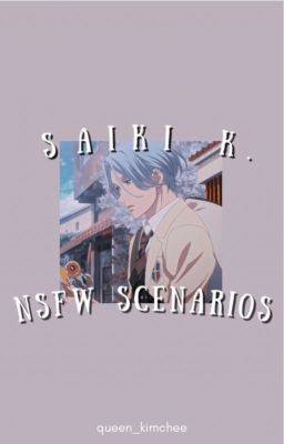 𝐓𝐇𝐄 𝐃𝐈𝐒𝐀𝐒𝐓𝐑𝐎𝐔𝐒 𝐋𝐈𝐅𝐄 𝐎𝐅 𝐒𝐀𝐈𝐊𝐈 𝐊. ➤ NSFW scenarios