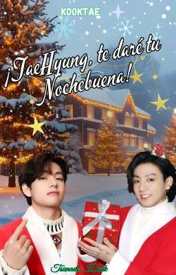 ¡𝐓𝐚𝐞𝐇𝐲𝐮𝐧𝐠, 𝐭𝐞 𝐝𝐚𝐫𝐞́ 𝐭𝐮 𝐍𝐨𝐜𝐡𝐞𝐛𝐮𝐞𝐧𝐚!||𝐊𝐨𝐨𝐤𝐓𝐚𝐞||🎄