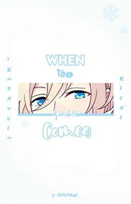 𝐖hen 𝐓he 𝐒now 𝐂omes || T. Eichi x A. Wafa 【✔】