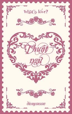 [𝐖𝐈𝐋𝐎𝐕𝐄 | 𝟏𝟗:𝟏𝟏] Thuật ngữ