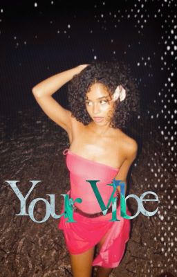 𝐘𝐨𝐮𝐫 𝐕𝐢𝐛𝐞 - Fame Applyfic 