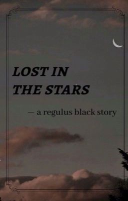 𝐥𝐨𝐬𝐭 𝐢𝐧 𝐭𝐡𝐞 𝐬𝐭𝐚𝐫𝐬 - regulus black