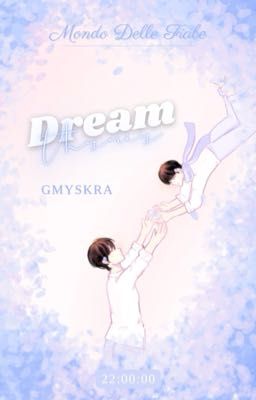 [𝑭𝒊𝒂𝒃𝒆 𝜗𝜚 22:00] Dreams