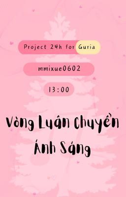 | 𝑵𝑳𝑮𝑻 ✩♬₊˚. 13:00| Vòng Luân Chuyển Ánh Sáng