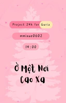 | 𝑵𝑳𝑮𝑻 ✩♬₊˚. 14:00| Ở Một Nơi Cao Xa