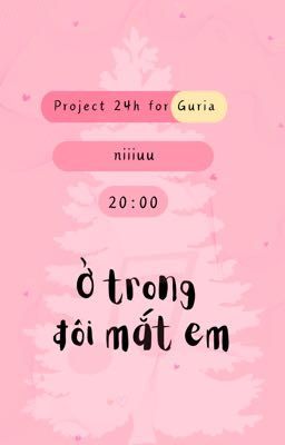 | 𝑵𝑳𝑮𝑻 ✩♬₊˚. 20:00 | ở trong đôi mắt em