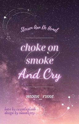 𝑺𝒕𝒆𝒓✧23:00 | Choke on smoke and cry