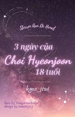 𝑺𝒕𝒆𝒓✧̷𝟔:𝟎𝟎 | 3 ngày của Choi Hyeonjoon 18 tuổi