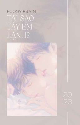 • 𝒃𝒋𝒚𝒙 • 𝒐𝒏-𝒈𝒐𝒊𝒏𝒈 • Tại Sao Tay Em Lạnh?