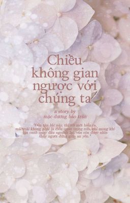 「 ° 𝒄𝒉𝒂𝒏𝒃𝒂𝒆𝒌 ° | chiều không gian ngược với chúng ta 」