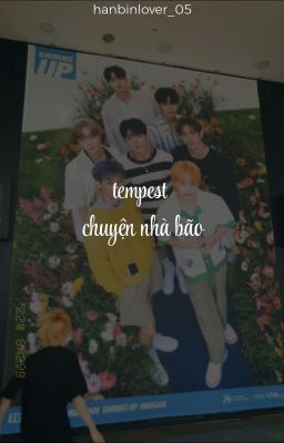 「 𝓭𝓸𝓷𝓮  」Tempest || Chuyện nhà Bão