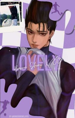 ✧𝕃𝕠𝕧𝕖𝕝𝕪✧ 𝔹𝕒𝕣𝕠𝕦 𝕊𝕙𝕠𝕖𝕚 𝕏 𝕆ℂ [ARRÊTEE]