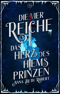 𝕕𝕚𝕖 𝕧𝕚𝕖𝕣 ℝ𝕖𝕚𝕔𝕙𝕖 - das Herz des Hiems Prinzen -